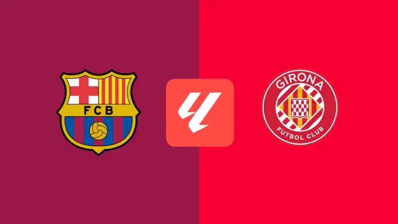 Barcelona Đối Đầu Girona: Góc Nhìn Chiến Thuật Và Dự Đoán
